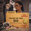 🔎 $50 - FOLLOW THE TRAIL